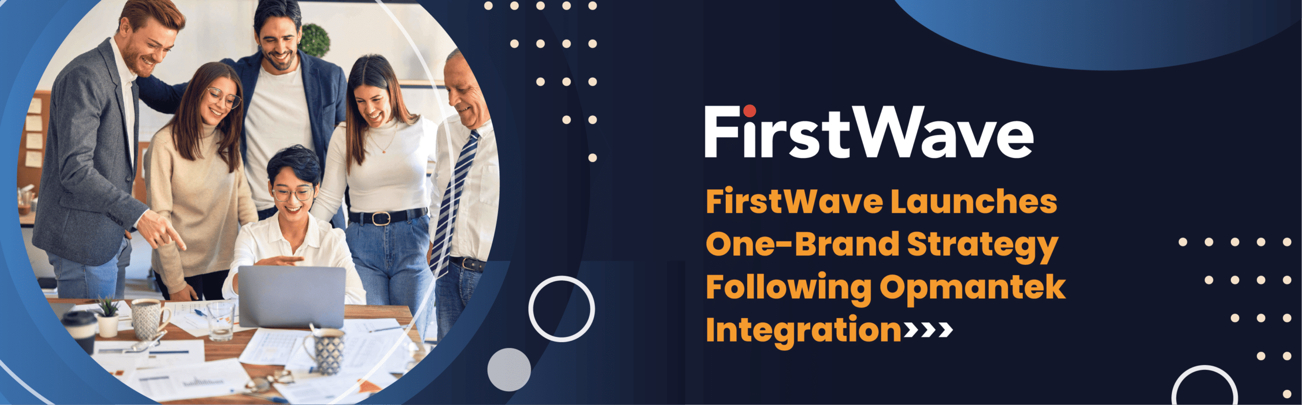 FirstWave lanza una estrategia de marca única tras la integración de Opmantek