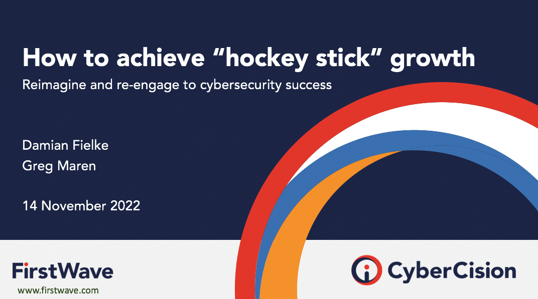 How to achieve ‘hockey stick’ SaaS B2B cybersecurity growth