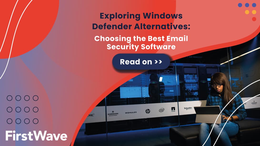 Explorando Alternativas a Windows Defender: Cómo elegir el mejor software de seguridad de correo electrónico